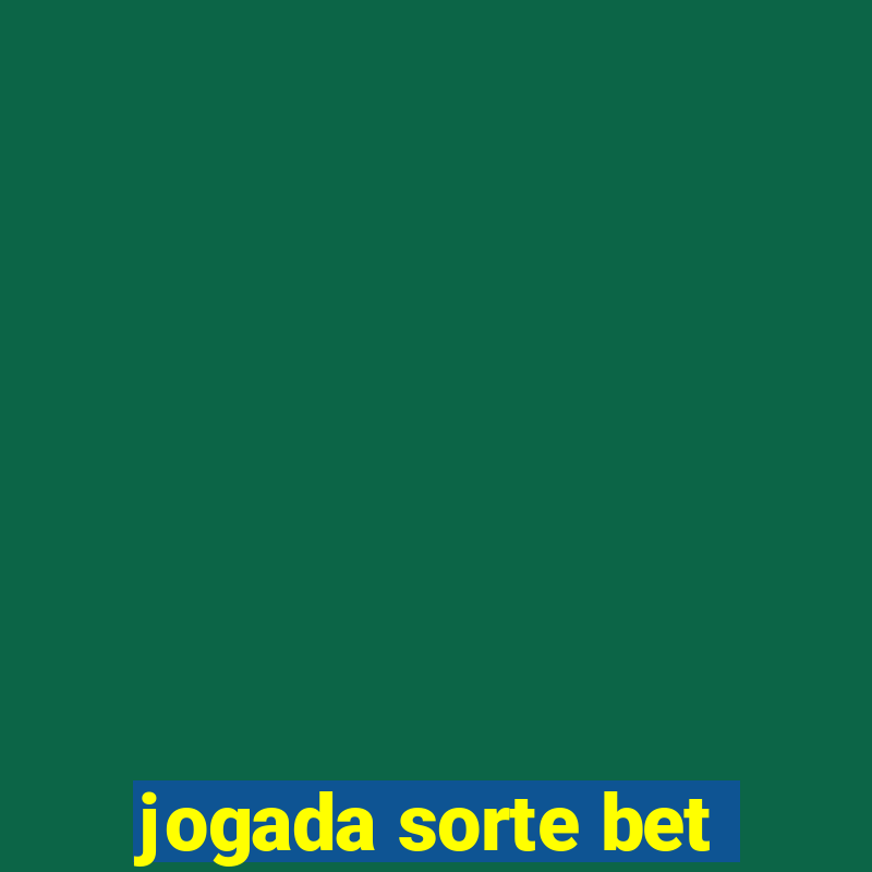 jogada sorte bet